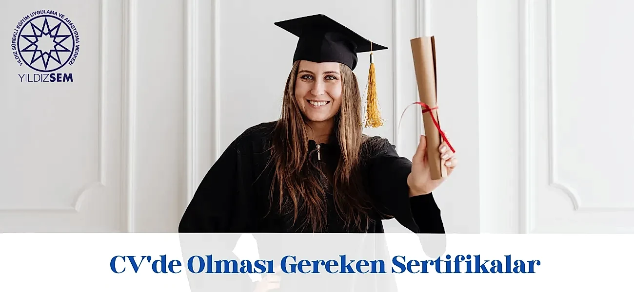 CV'de Olması Gereken Sertifikalar