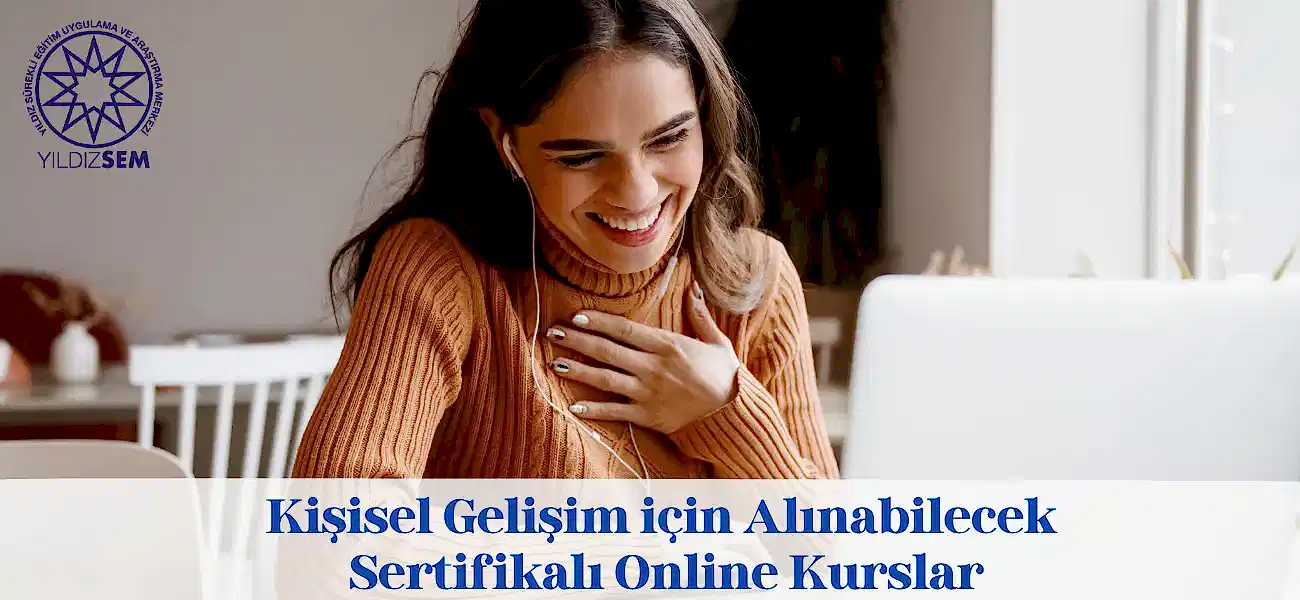 Kişisel Gelişim için Alınabilecek Sertifikalı Online Kurslar